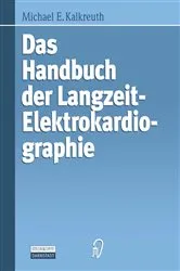 Book cover of Das Handbuch der Langzeit-Elektrokardiographie by Michael E. Kalkreuth