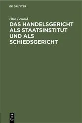 Book cover of Das Handelsgericht als Staatsinstitut und als Schiedsgericht by Otto Lewald