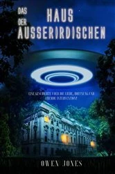Book cover of Das Haus der Ausserirdischen by Owen Jones