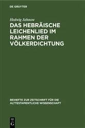 Book cover of Das hebräische Leichenlied im Rahmen der Völkerdichtung by Hedwig Jahnow
