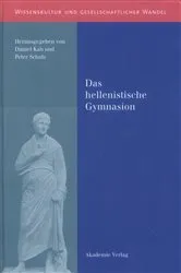 Book cover of Das hellenistische Gymnasion (2nd ed.) by Daniel Kah
