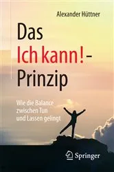 Book cover of Das Ich kann!-Prinzip by Alexander Hüttner