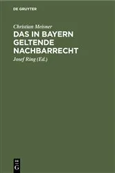 Book cover of Das in Bayern geltende Nachbarrecht (4th ed.) by Unknown