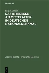 Book cover of Das Interesse am Mittelalter im Deutschen Nationaldenkmal by Ludger Kerssen