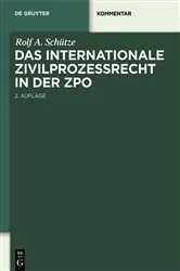 Book cover of Das internationale Zivilprozessrecht in der ZPO (2nd ed.) by Rolf A. Schütze