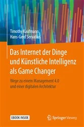 Book cover of Das Internet der Dinge und Künstliche Intelligenz als Game Changer by Timothy Kaufmann