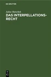Book cover of Das Interpellationsrecht by Julius Hatschek