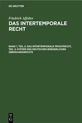Book cover of Das Intertemporale Privatrecht, Teil 2: System des deutschen bürgerlichen Übergangsrechts by Friedrich Affolter