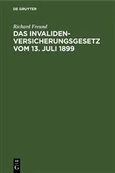 Book cover of Das Invalidenversicherungsgesetz vom 13. Juli 1899 (2nd ed.) by Unknown