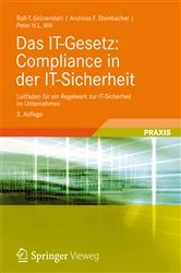 Book cover of Das IT-Gesetz: Compliance in der IT-Sicherheit (2nd ed.) by Ralf-T. Grünendahl