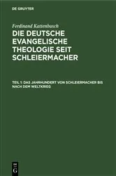 Book cover of Das Jahrhundert von Schleiermacher bis nach dem Weltkrieg (6th ed.) by Ferdinand Kattenbusch