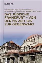 Book cover of Das jüdische Frankfurt – von der NS-Zeit bis zur Gegenwart by Christian Wiese