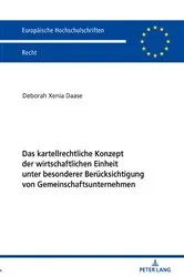 Book cover of Das kartellrechtliche Konzept der wirtschaftlichen Einheit unter besonderer Beruecksichtigung von Gemeinschaftsunternehmen by Deborah Xenia Daase