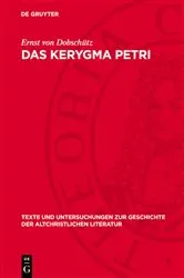 Book cover of Das Kerygma Petri by Ernst von Dobschütz