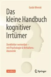 Book cover of Das kleine Handbuch kognitiver Irrtümer by Guido Wenski