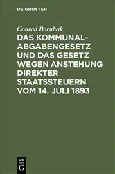 Book cover of Das Kommunalabgabengesetz und das Gesetz wegen Anstehung direkter Staatssteuern vom 14. Juli 1893 by Conrad Bornhak