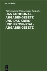 Book cover of Das Kommunalabgabengesetz und das Kreis- und Provinzialabgabengesetz by Unknown