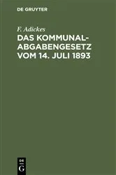 Book cover of Das Kommunalabgabengesetz vom 14. Juli 1893 by Unknown