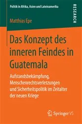 Book cover of Das Konzept des inneren Feindes in Guatemala by Matthias Epe