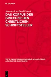 Book cover of Das Korpus der griechischen christlichen Schriftsteller by Johannes Irmscher