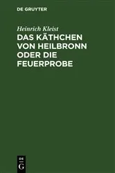Book cover of Das Käthchen von Heilbronn oder die Feuerprobe (2nd ed.) by Heinrich Kleist