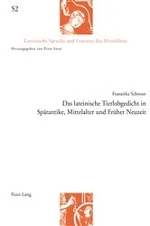 Book cover of Das lateinische Tierlobgedicht in Spaetantike, Mittelalter und Frueher Neuzeit by Peter Stotz