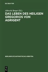Book cover of Das Leben des Heiligen Gregorios von Agrigent by Albrecht Berger