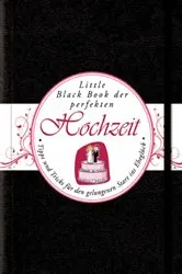 Book cover of Das Little Black Book der Perfekten Hochzeit by Karin Ulbrich-Dürport