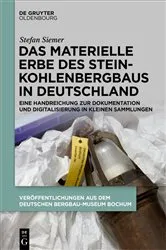 Book cover of Das materielle Erbe des Steinkohlenbergbaus in Deutschland by Stefan Siemer