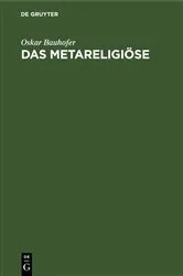 Book cover of Das Metareligiöse by Oskar Bauhofer