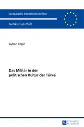 Book cover of Das Militaer in der politischen Kultur der Tuerkei by Ayhan Bilgin