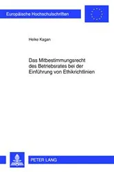 Book cover of Das Mitbestimmungsrecht des Betriebsrates bei der Einfuehrung von Ethikrichtlinien by Unknown