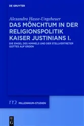 Book cover of Das Mönchtum in der Religionspolitik Kaiser Justinians I. by Alexandra Hasse-Ungeheuer