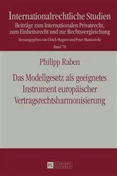 Book cover of Das Modellgesetz als geeignetes Instrument europaeischer Vertragsrechtsharmonisierung by Ulrich Magnus