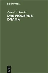 Book cover of Das moderne Drama by Robert F. Arnold