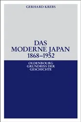 Book cover of Das moderne Japan 1868-1952 by Gerhard Krebs