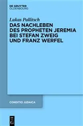 Book cover of Das Nachleben des Propheten Jeremia bei Stefan Zweig und Franz Werfel by Lukas Pallitsch
