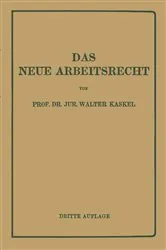 Book cover of Das Neue Arbeitsrecht (3rd ed.) by Walter Kaskel
