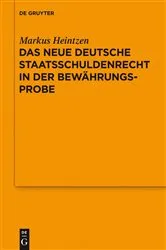 Book cover of Das neue deutsche Staatsschuldenrecht in der Bewährungsprobe by Markus Heintzen