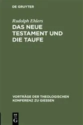 Book cover of Das neue Testament und die Taufe by Rudolph Ehlers