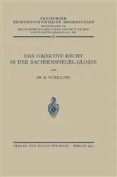 Book cover of Das Objektive Recht in der Sachsenspiegel-Glosse by NA Schilling