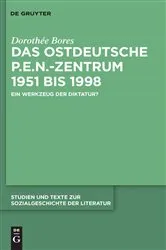 Book cover of Das ostdeutsche P.E.N.-Zentrum 1951 bis 1998 by Dorothée Bores
