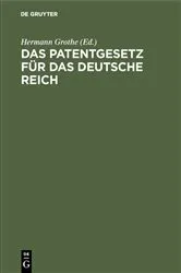 Book cover of Das Patentgesetz für das Deutsche Reich by Unknown