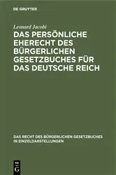 Book cover of Das persönliche Eherecht des Bürgerlichen Gesetzbuches für das Deutsche Reich (2nd ed.) by Leonard Jacobi