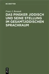 Book cover of Das Pinsker Jiddisch und seine Stellung im gesamtjiddischen Sprachraum by Franz J. Beranek