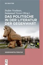 Book cover of Das Politische in der Literatur der Gegenwart by Stefan Neuhaus