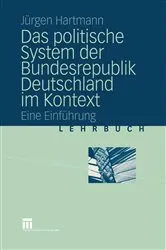 Book cover of Das politische System der Bundesrepublik Deutschland im Kontext by Jürgen Hartmann