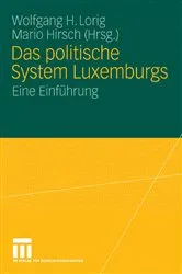 Book cover of Das politische System Luxemburgs by Wolfgang H Lorig