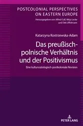Book cover of Das preußisch-polnische Verhaeltnis und der Positivismus by Alfred Gall