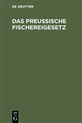 Book cover of Das Preußische Fischereigesetz by Unknown